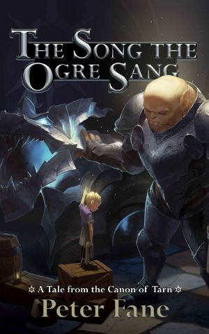 [Tales from the Canon of Tarn 03] • The Song the Ogre Sang